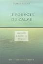 Le Pouvoir Du Calme ; Apprendre A Mediter En 30jours - Preview