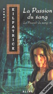 Capa do artigo Le Pouvoir Du Sang T.4 ; La Passion Du Sang