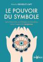 Le Pouvoir Du Symbole ; Synchronicités, Archétypes Et Mandalas Selon L'Approche Jungienne - Preview