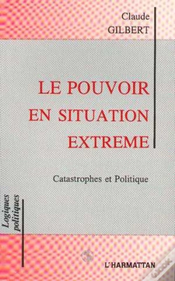 Capa do artigo Le Pouvoir En Situation Extreme ; Catastrophes Et Politique