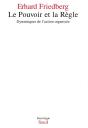 Le Pouvoir Et La Règle ; Dynamiques De L'Action Organisée - Preview