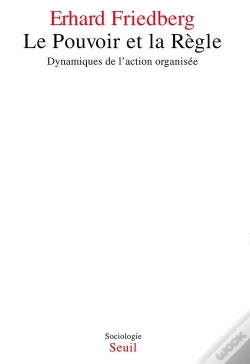 Capa do artigo Le Pouvoir Et La Règle ; Dynamiques De L'Action Organisée