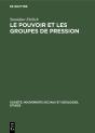 Le Pouvoir Et Les Groupes De Pression - Preview