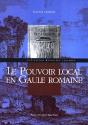Le Pouvoir Local En Gaule Romaine - Preview