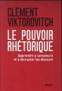 Le Pouvoir Rhétorique : Apprendre À Convaincre Et À Décrypter Les Discours - Preview