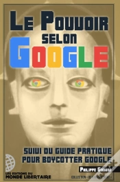 Capa do artigo Le Pouvoir Selon Google Suivi Du Petit Guide Pratique Pour Boycotter Google