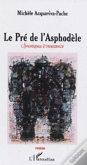 Le Pre De L'Asphodele ; Chroniques D'Innocence