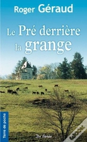 Le Pre Derriere La Grange