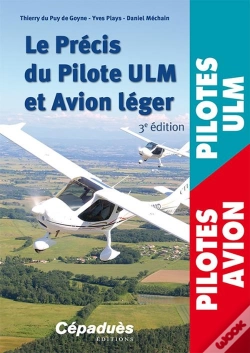 Capa do artigo Le Précis Du Pilote Ulm Et Avion Léger (3e Édition)