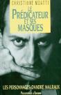 Le Prédicateur Et Ses Masques ; Les Personnages D'André Malraux - Preview