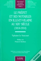 Capa do artigo Le Préfet Et Ses Notables En Ille-Et-Vilaine Au Xixe Siècle (1814-1914)
