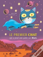 Le Premier Chat Qui A Posé Une Patte Sur Mars