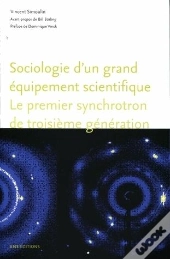 Le Premier De Sa Génération ; Sociologie D'Un Grand Équipement Scientifique