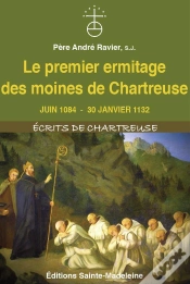 Capa do artigo Le Premier Ermitage Des Moines De Chartreuse : Juin 1084 - 30 Janvier 1132