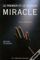 Le Premier Et Le Dernier Miracle
