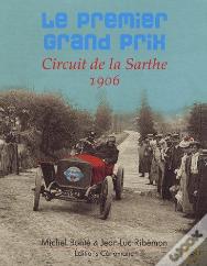 Le Premier Grand Prix ; Circuit De La Sarthe ; 1906