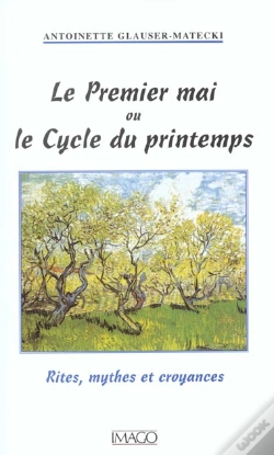 Capa do artigo Le Premier Mai Ou Le Cycle Du Printemps ; Rites, Croyances Et Superstition