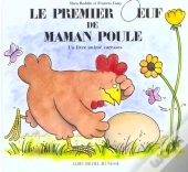 Le Premier Oeuf De Maman Poule