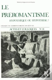 Le Préromantisme : Hypothèque Ou Hypothèse?