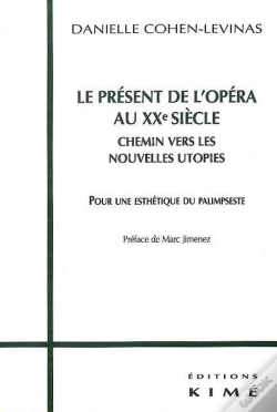 Capa do artigo Le Présent De L'Opéra Au Xxe Siècle ; Chemin Vers Les Nouvelles Utopies ; Pour Une Esthétique Du Palimpseste