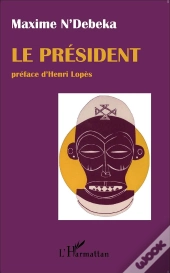 Le Président ; Drame Satirique En 3 Actes