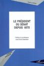 Le Président Du Sénat Depuis 1875 - Preview