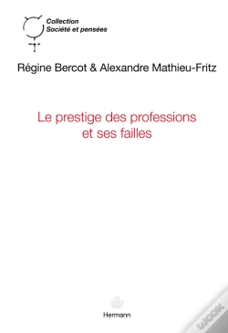 Capa do artigo Le Prestige Des Professions Et Ses Failles