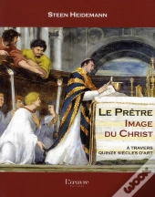 Le Prêtre ; Image Du Christ À Travers Quinze Siècles D'Art