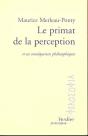 Le Primat De La Perception Et Ses Consequences Philosophique - Preview