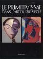 Le Primitivisme Dans L'Art Du Xx Siecle - Preview