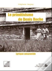 Le Primitivisme De Denis Roche