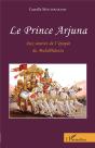 Le Prince Arjuna ; Aux Sources De L'Épopée Du Mahâbbârata - Preview