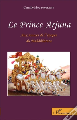Capa do artigo Le Prince Arjuna ; Aux Sources De L'Épopée Du Mahâbbârata