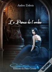 Le Prince De L'Ombre
