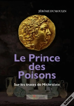 Capa do artigo Le Prince Des Poisons : Sur Les Traces De Mithridate