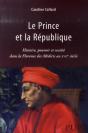 Le Prince Et La République ; Histoire, Pouvoir Et Société Dans La Florence Des Médicis Au Xvii Siècle - Preview