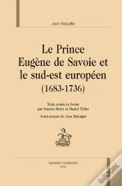 Capa do artigo Le Prince Eugène De Savoie Et Le Sud-Est Européen (1683-1736)