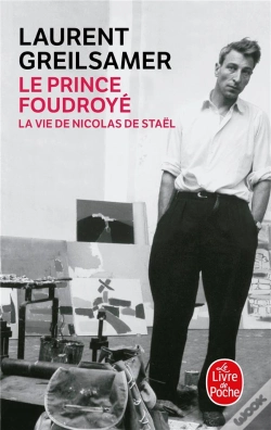 Capa do artigo Le Prince Foudroyé : La Vie De Nicolas De Staël