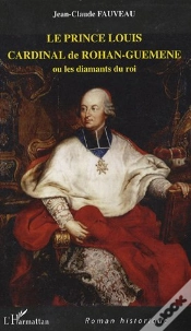 Capa do artigo Le Prince Louis Cardinal De Rohan-Guemene Ou Les Diamants Du Roi