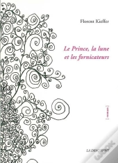 Le Prince,La Lune Et Les Fornicateurs