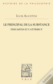 Le Principal De La Substance : Descartes Et L'Attribut