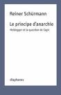 Le Principe D'Anarchie - Heidegger Et La Question De L'Agir - Preview