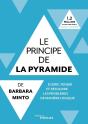 Le Principe De La Pyramide De Barbara Minto : Ecrire, Penser Et Resoudre Les Pro - Preview
