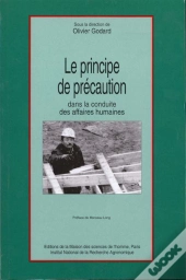 Le Principe De Precaution Dans La Conduite Des Affaires Humaines