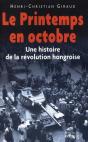 Le Printemps En Octobre ; Une Histoire De La Révolution Hongroise - Preview