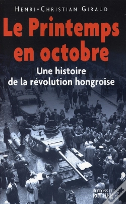 Capa do artigo Le Printemps En Octobre ; Une Histoire De La Révolution Hongroise