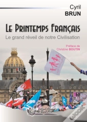 Le Printemps Français ; Le Grand Réveil De Notre Civilisation.