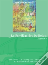 Le Privilège Des Badiolots