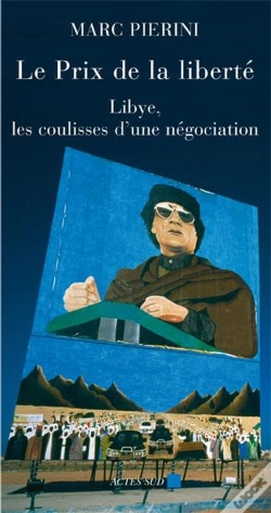 Capa do artigo Le Prix De La Liberté ; Libye, Les Coulisses D'Une Négociation