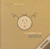 Le Probleme Avec Gisele